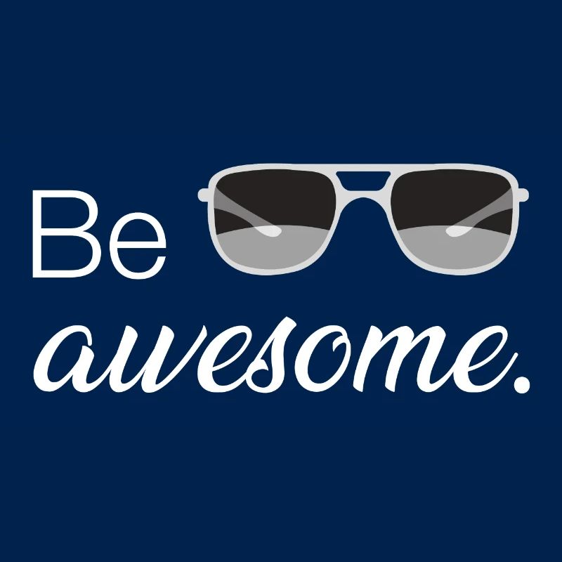 Be awesome