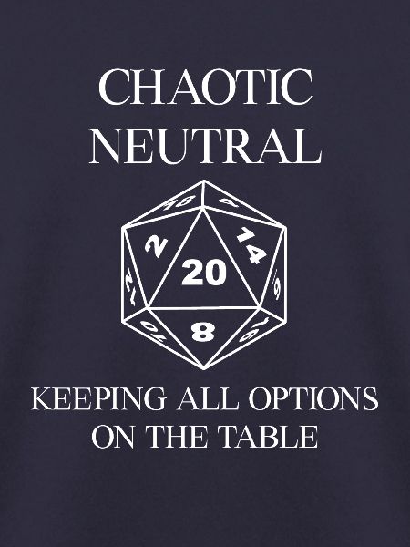 Chaotisch Neutral.
