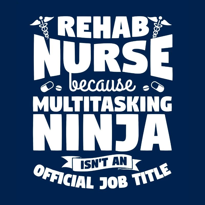Reha-Krankenschwester, weil Multitasking-Ninja kein