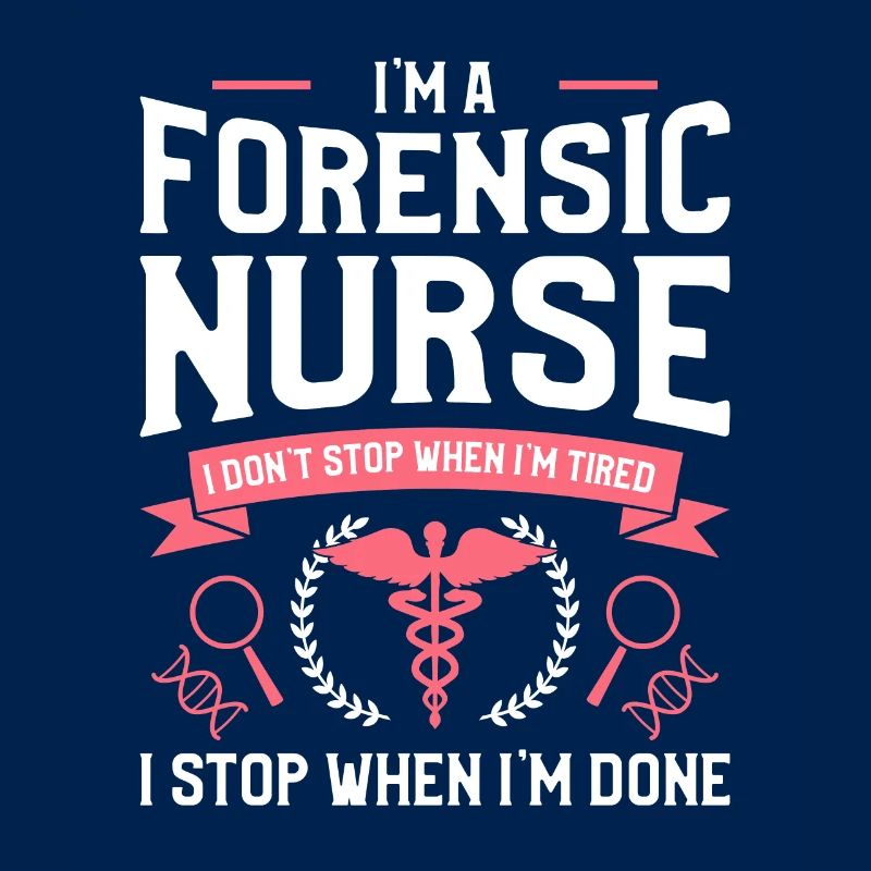 Ich bin eine forensische Krankenschwester Ich höre nicht auf, wenn ich müde bin
