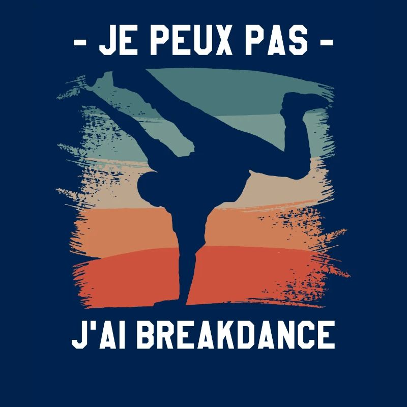 Je Peux Pas J'ai Breakdance Breakdancing
