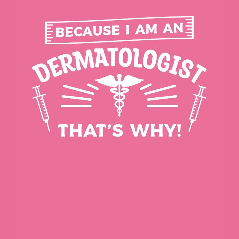 Weil ich Dermatologe bin, deshalb