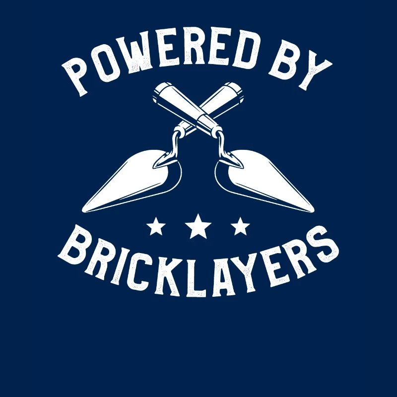 Powered By Bricklayers Bricklaying Bricklayer