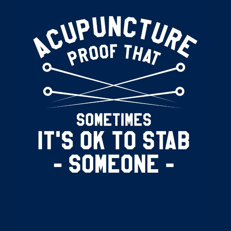 Acupuncture Proof That Sometimes It's Ok To Stab