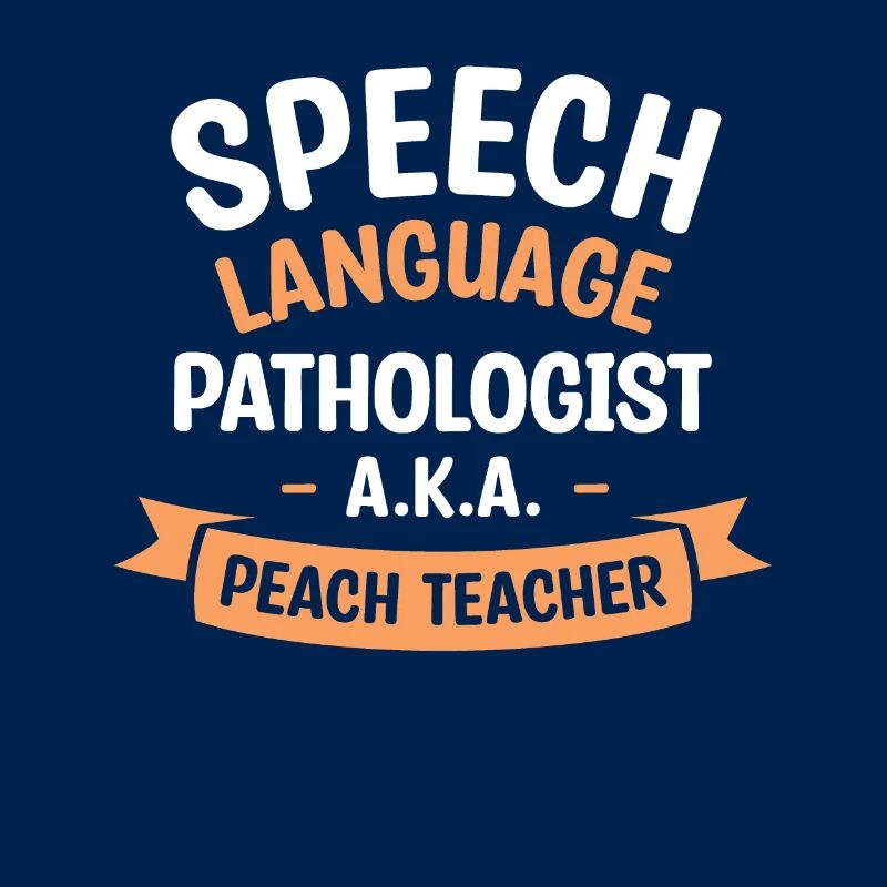 Speech Language Pathologist A.K.A Peach Teacher