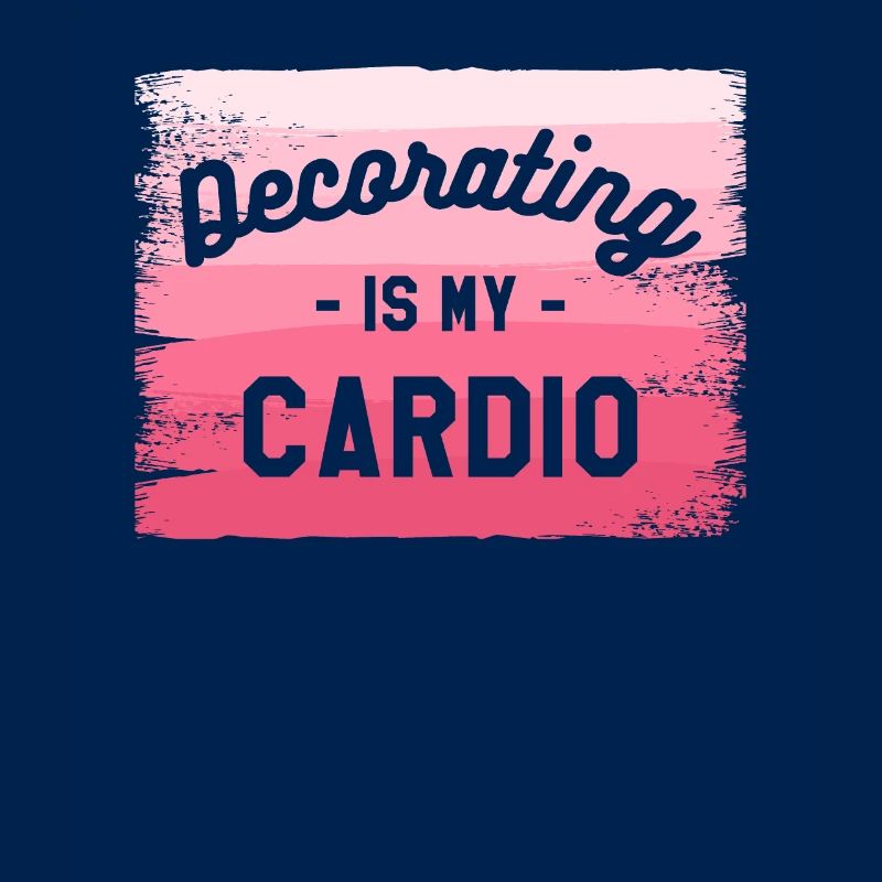 Decorating Is My Cardio Interior Decorator