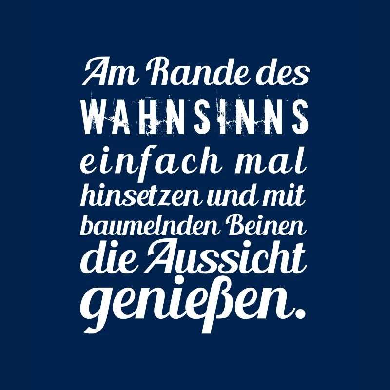 Am Rande des Wahnsinns...