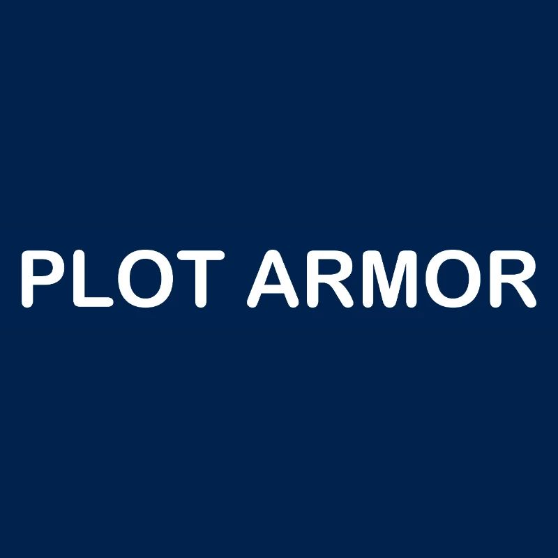 Lustige Sprüche über Plot Armor im Kino