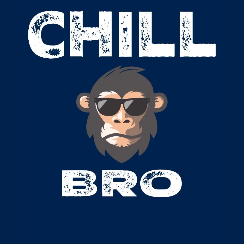 Chill Bro - Lustiger Affe mit coolem Spruch Gesche