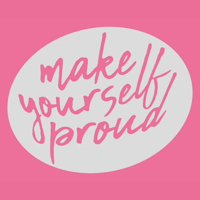 make yourself proud quote