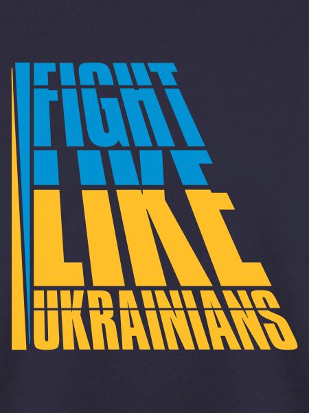 fight like ukrainians Zitat