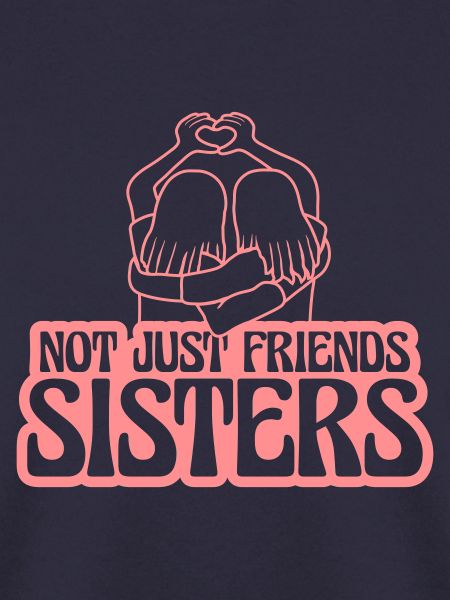 Sisters Not Friends