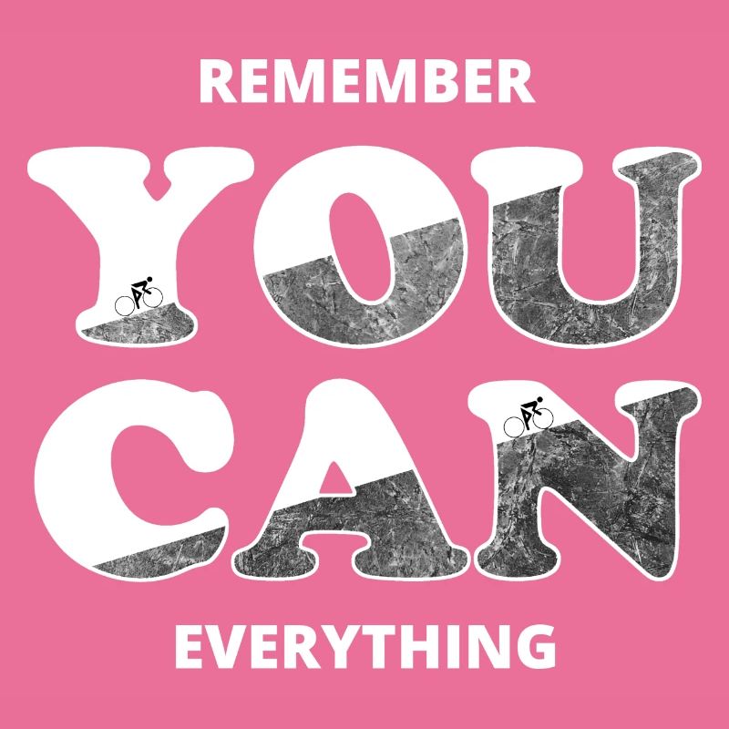 Remember You Can Everything