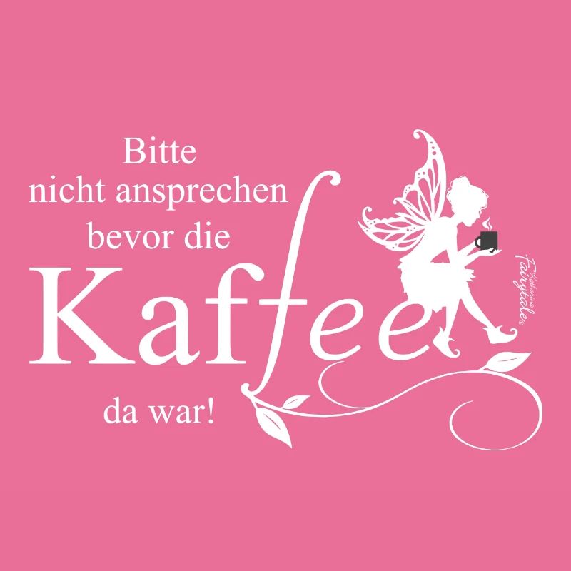 Bitte nicht ansprechen bevor die KafFee da war!