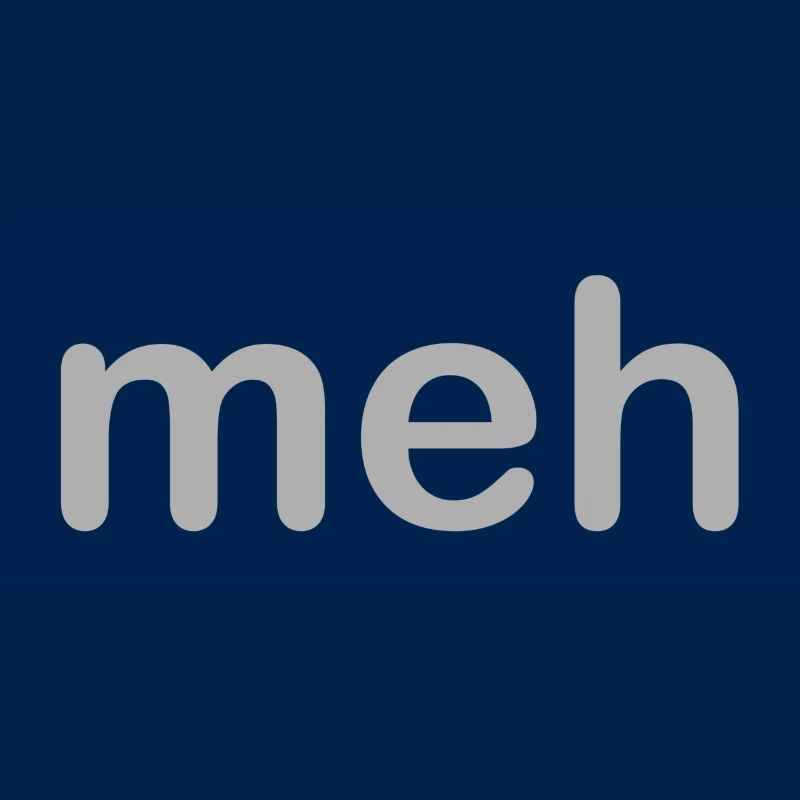 Meh