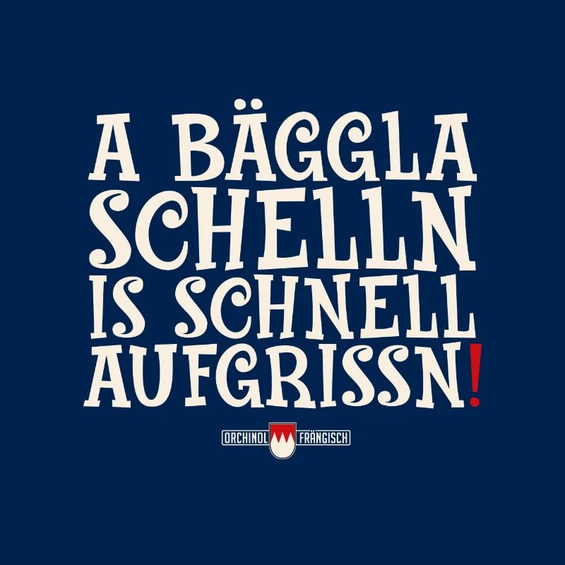 A Bäggla Schelln is schnell aufgrissn!