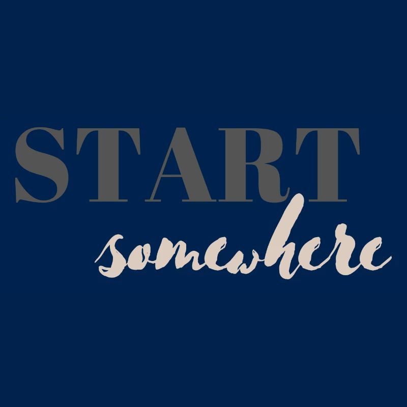 Start somewhere