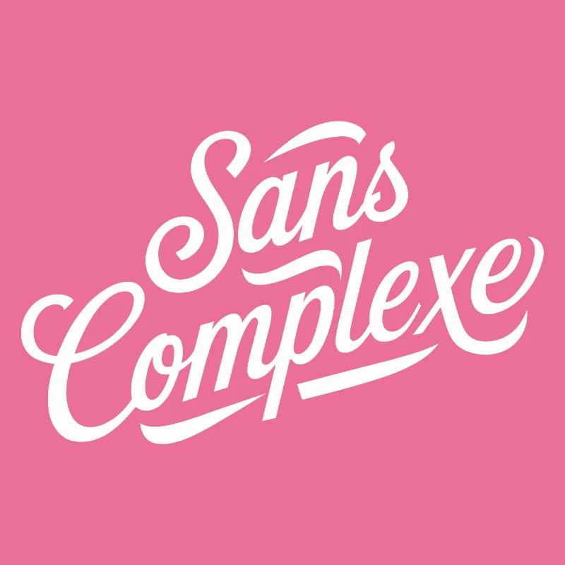 Sans complexe