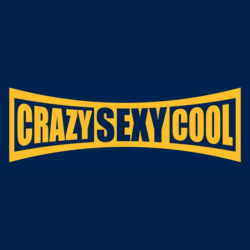 crazy sexy cool Design