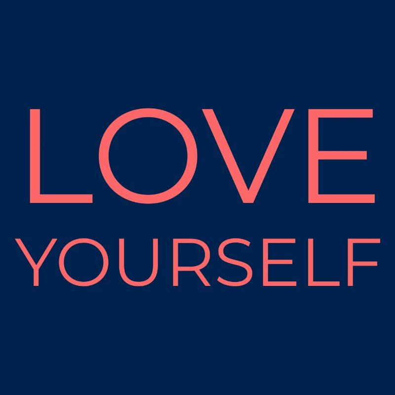 Love yourself