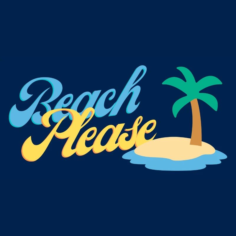 Beach, please