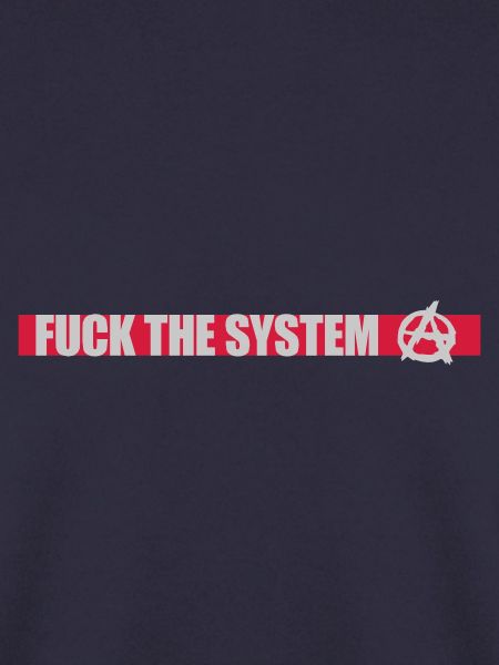 Fuck the system Anarchie