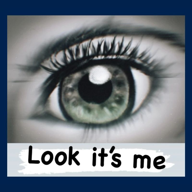 Regarde, c’est moi