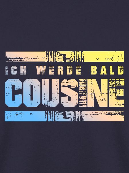 Ich werde Bald Cousine