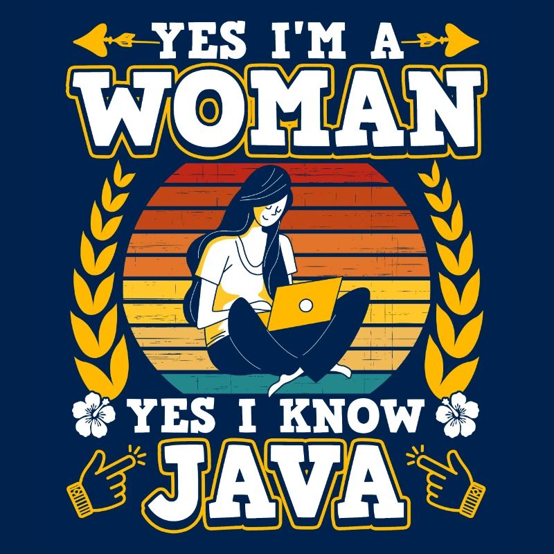 Yes I'm A Woman Yes I Know Java
