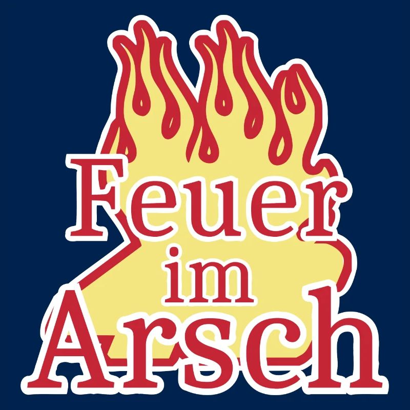 feuer im arsch
