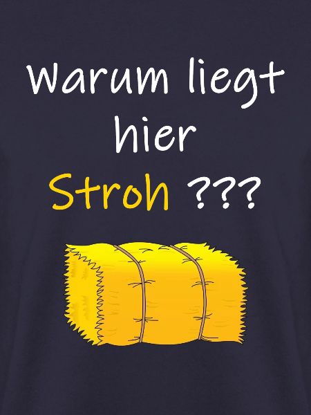 Warum liegt hier Stroh?