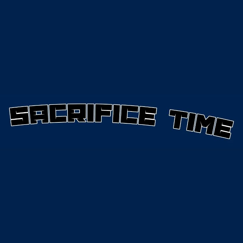 sacrifice time