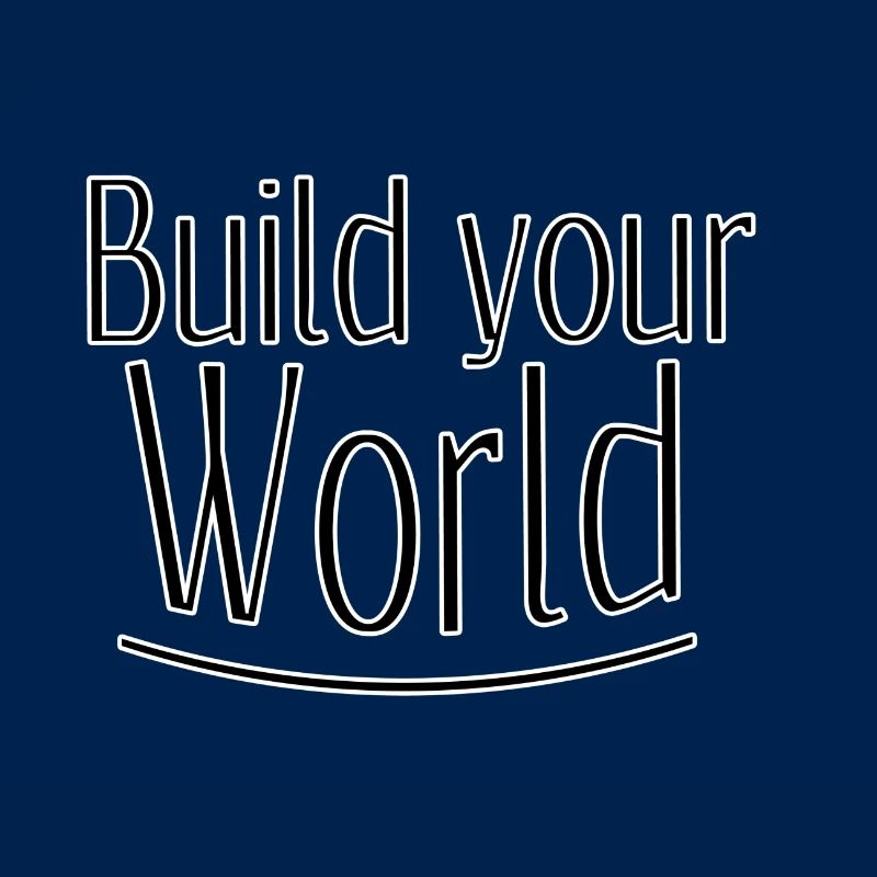 Build your world