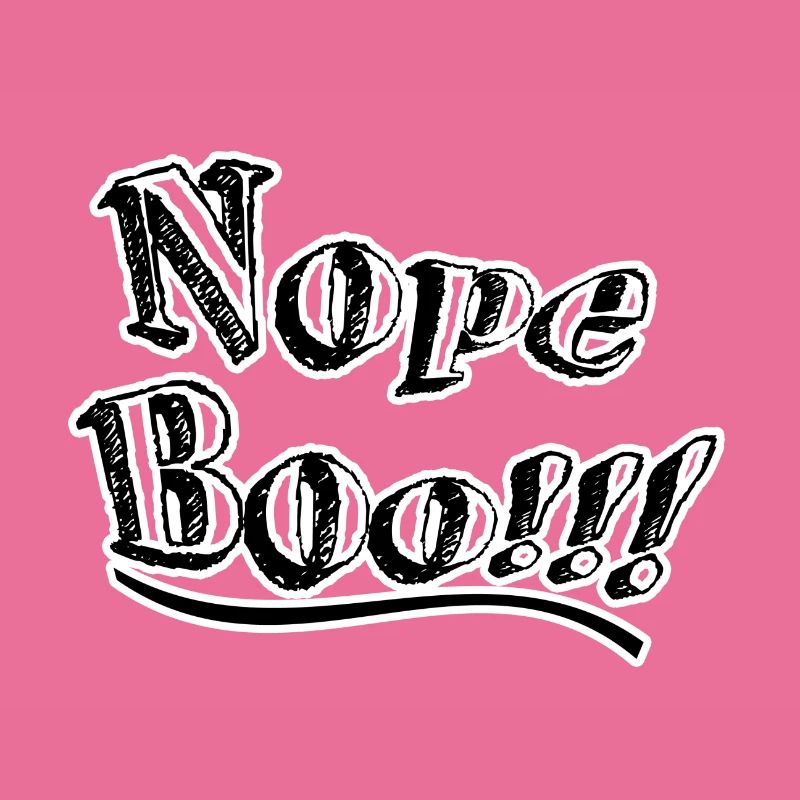 Nope boo