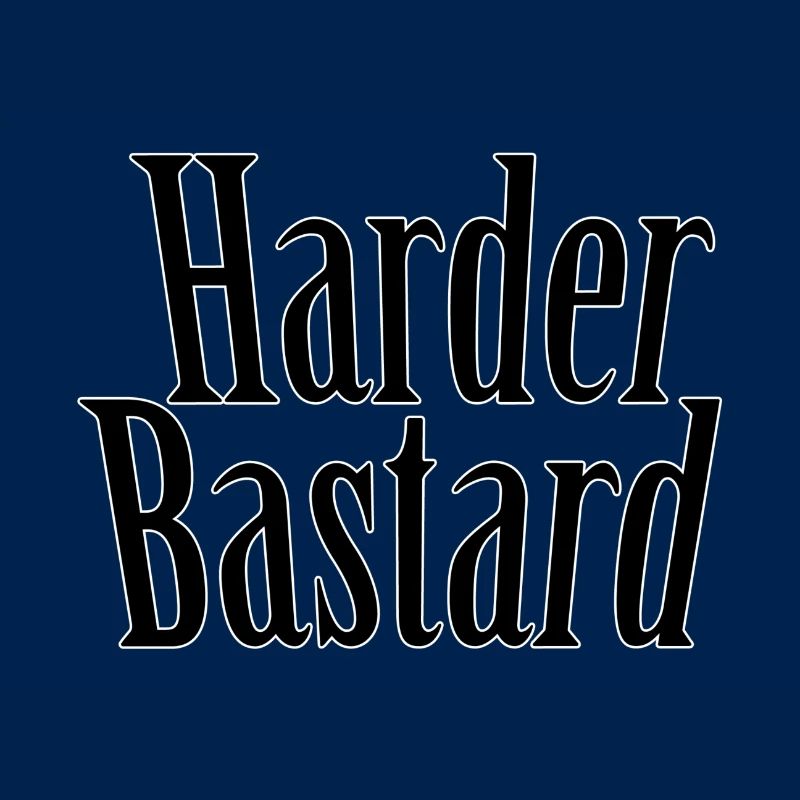 Harder bastard
