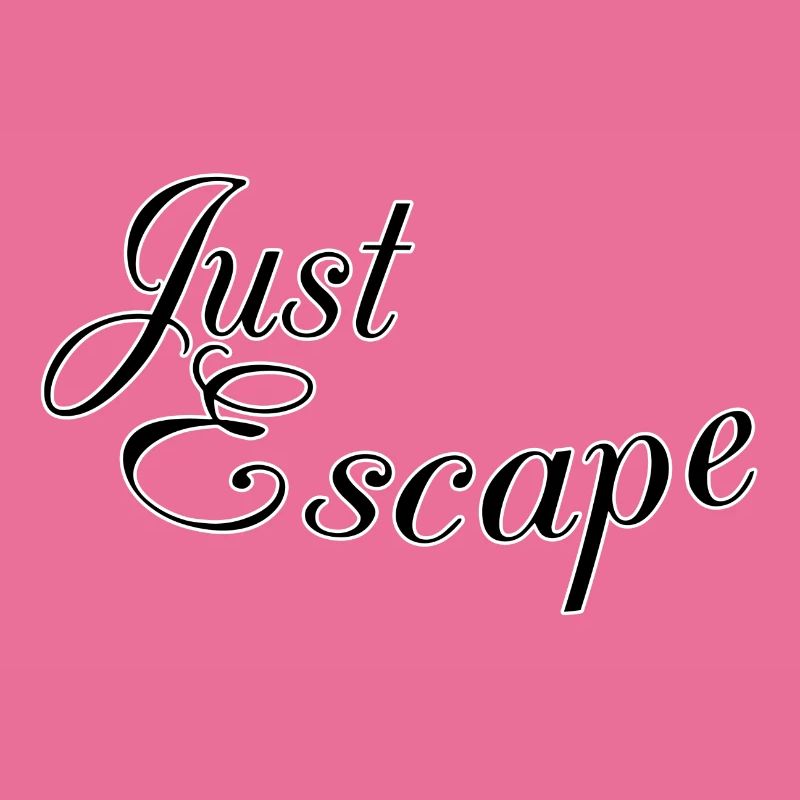 Just escape