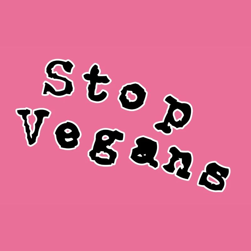 Stop vegans