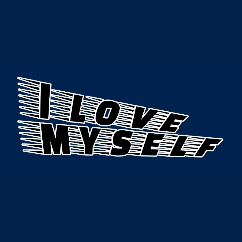 I love myself