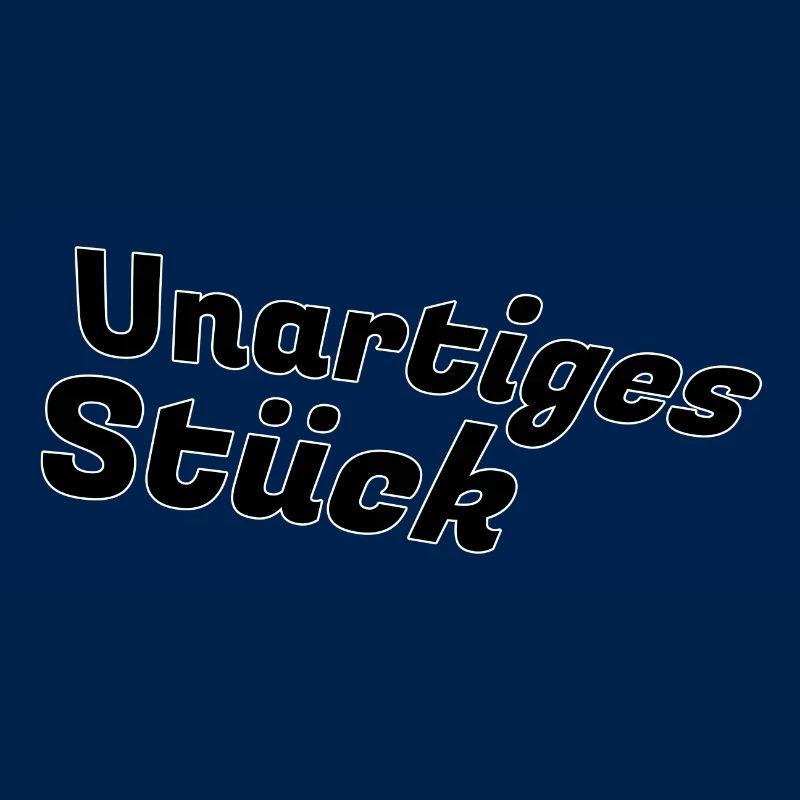 Unartiges Stück