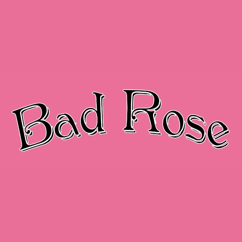 Bad Rose