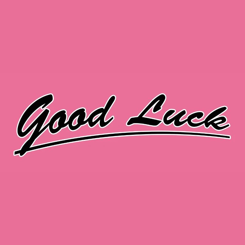 Good luck
