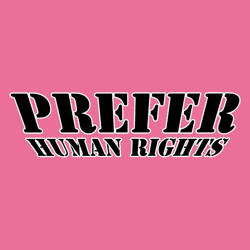 Prefer human rights