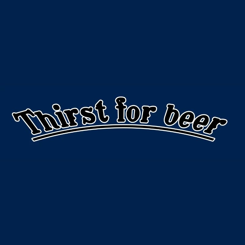 Thirst for beer