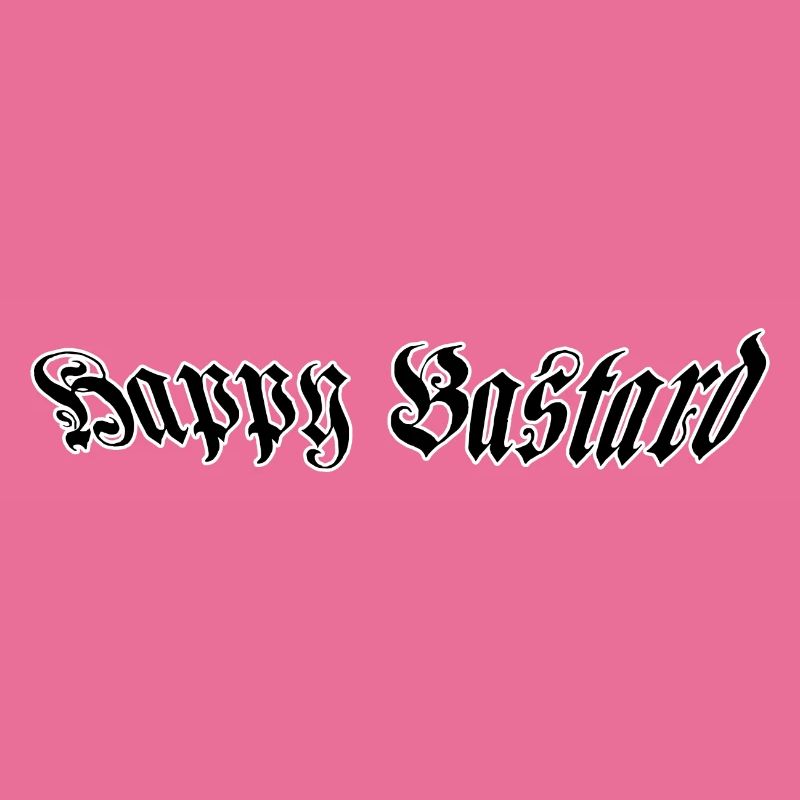 Happy bastard