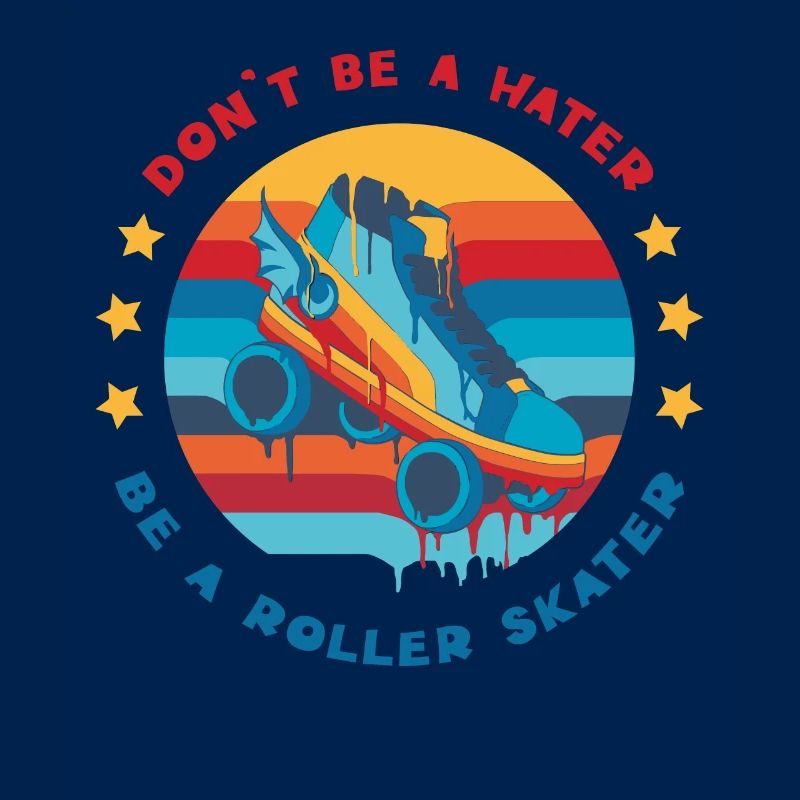 Retro Roller Skating Don't Be a Hater Be a Roller