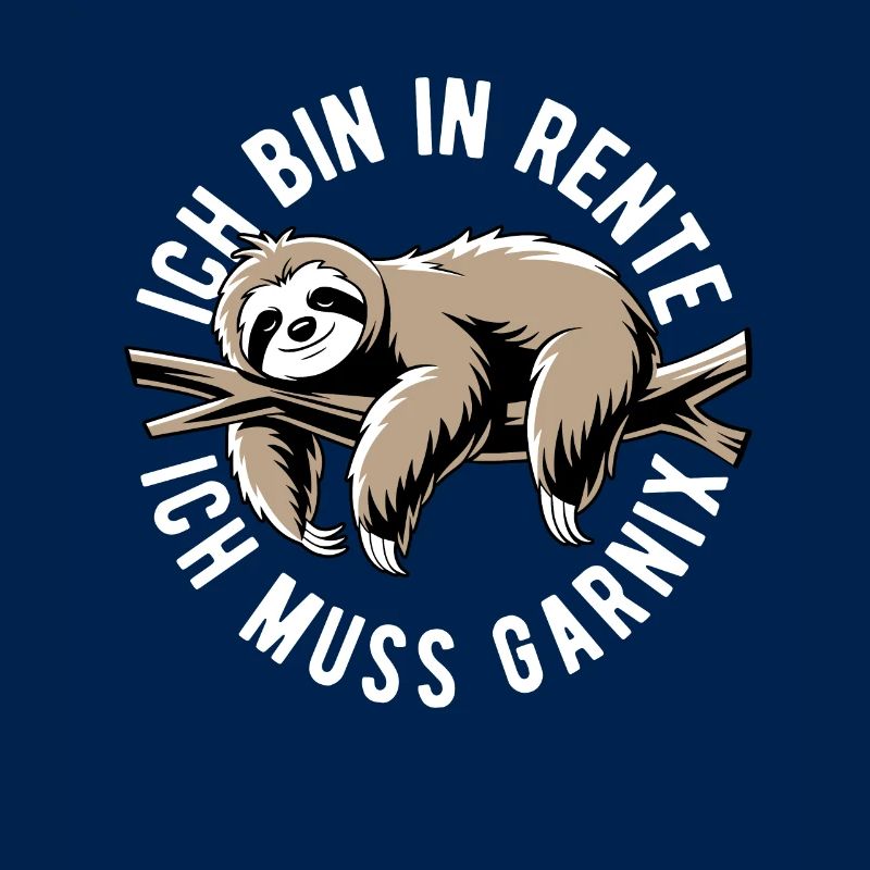 Faultier - Ich bin in Rente ich muss garnix