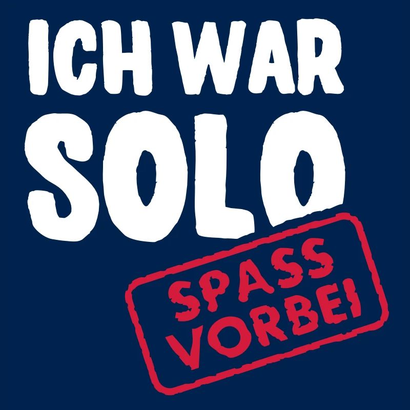 Ich war solo - Spaß vorbei