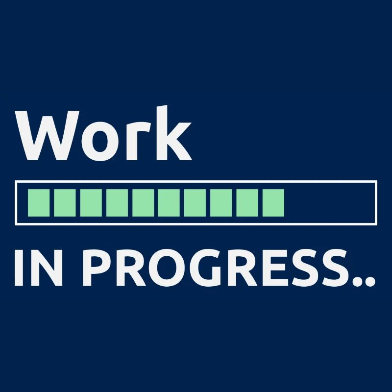Work in progress