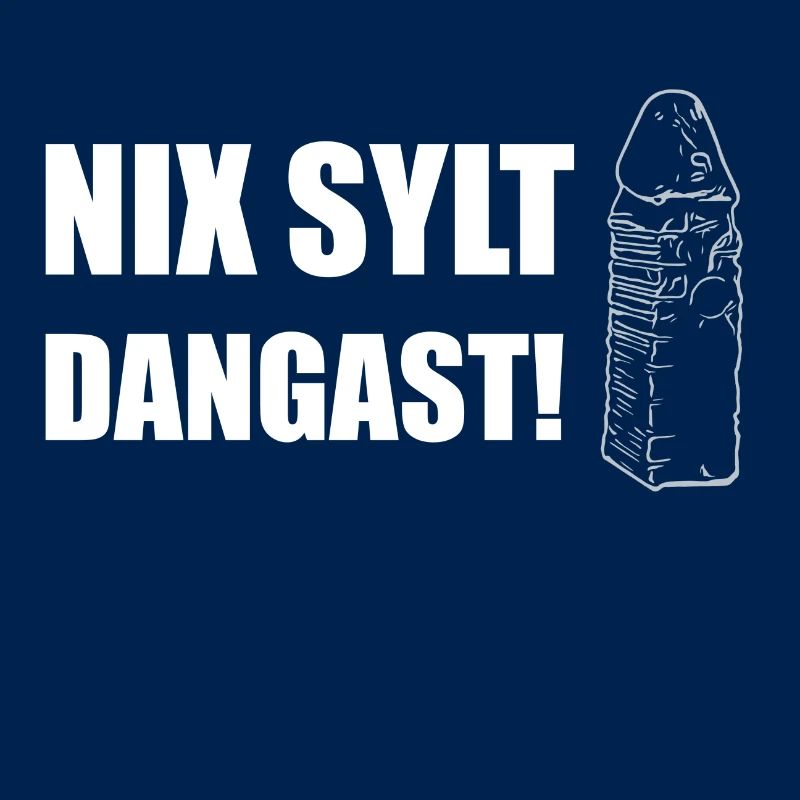 NIX SYLT - DANGAST!