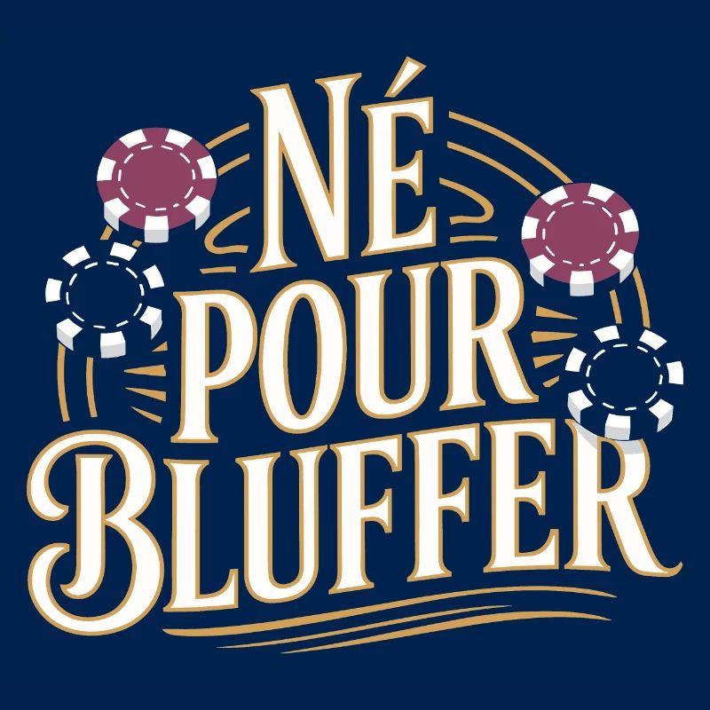 Né pour bluffer